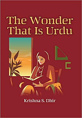 Mr. Krishna S. Dhir, Publishes Book ‘The Wonder That Is Urdu‘